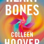 Heart Bones by Colleen Hoover