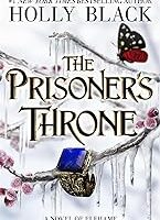 The Prisoner's Throne: A Novel of Elfhame, from the author of The Folk of the Air series by Holly Black