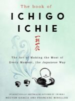 THE BOOK OF ICHIGO ICHIE by Francesc Miralles and Héctor García
