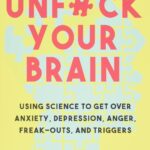 Unfuck Your Brain