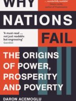 WHY NATIONS FAIL by Daron Acemoglu, James A. Robinson