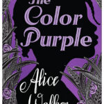 THE COLOR PURPLE by Alice Walker