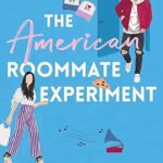 The American Roommate  Experiment by Elena Armas