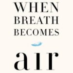 When Breath Becomes Air HARDCOVER
