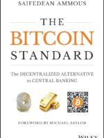 The Bitcoin Standard: The Decentralized Alternative to Central Banking