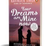 Your Dreams are Mine Now by Ravinder Singh