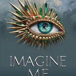Imagine Me by Tahereh Mafi