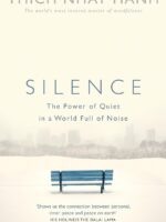 Silence: The Power of Quiet in a World Full of Noise