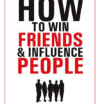 HOW TO WIN FRIENDS & INFLUENCE PEOPLE