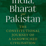 (HARDCOVER) India, Bharat and Pakistan : The Constitutional Journey of Sandwiched Civilisation