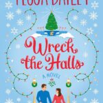 Wreck the Halls by Tessa Bailey