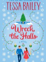 Wreck the Halls by Tessa Bailey