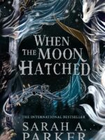 When the Moon Hatched by Sarah A. Parker