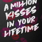 A Million Kiss of lifetime by Monica Murphy