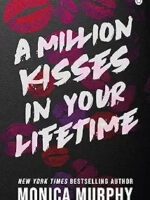 A Million Kiss of lifetime by Monica Murphy