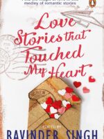 Love Stories that Touched my Heart by Ravinder Singh
