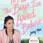 TO ALL THE BOYS I'VE LOVED BEFORE by Jenny Han