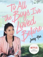 TO ALL THE BOYS I'VE LOVED BEFORE by Jenny Han