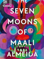 Seven Moons of Maali Almeida, The: WINNER OF THE 2022 BOOKER PRIZE by Shehan Karunatilaka
