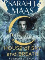 House of Sky and Breath by Sarah J. Maas