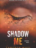Shadow Me by Tahereh Mafi