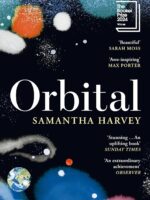 Orbital: Winner of the Booker Prize 2024 by Samantha Harvey