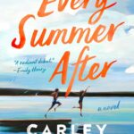 Every Summer After by Carley Fortune