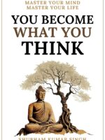 You Become What You think: Insights to Level Up Your Happiness, Personal Growth, Relationships, and Mental Health