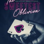The Sweetest Oblivion by Danielle Lori