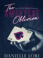 The Sweetest Oblivion by Danielle Lori