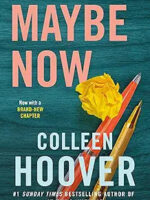 Maybe Now Colleen Hoover