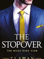 The Stopover (The Miles High Club Book 1) by T L Swan