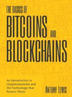 The Basics of Bitcoins and Blockchains