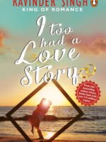 I Too Had A Love Story by Ravinder Singh