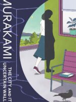 The City and Its Uncertain Walls by Haruki Murakami