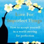 Love for Imperfect Things