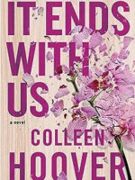 It Ends with Us: A Novel by Colleen Hoover