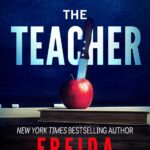 The Teacher by  Freida McFadden