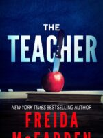 The Teacher by  Freida McFadden