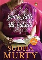 Gently Falls the Bakula by Sudha Murty