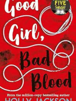 Good Girl, Bad Blood by Holly Jackson