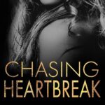 Chasing Heartbreak: A Friends-to-Lovers Romance