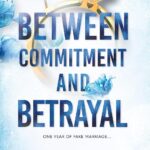BETWEEN COMMITMENT AND BETRAYAL