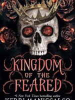 KINGDOM OF THE FEARED by Kerri Maniscalco