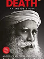 DEATH: AN INSIDE STORY; A BOOK FOR ALL THOSE WHO SHALL DIE by Sadhguru Jaggi Vasudev