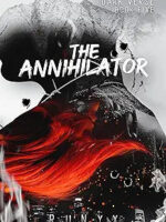 The Annihilator: A Dark Obsession Romance (Dark Verse Book 5)