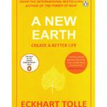 A New Earth Create Better Life by Eckhart Tolle