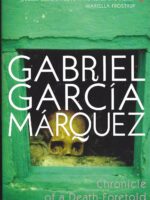 Chronicle of a Death Foretold by GABRIEL GARCIA MARQUEZ