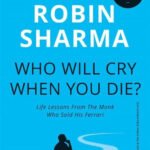 Who Will Cry When You Die