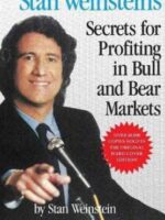 Stan Weinstein's Secrets For Profiting in Bull and Bear Markets